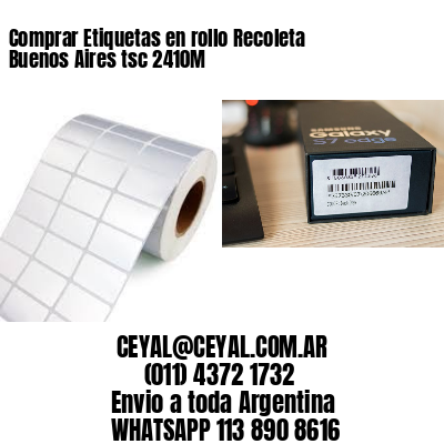 Comprar Etiquetas en rollo Recoleta  Buenos Aires tsc 2410M
