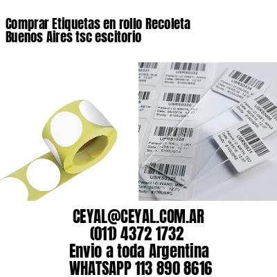 Comprar Etiquetas en rollo Recoleta  Buenos Aires tsc escitorio
