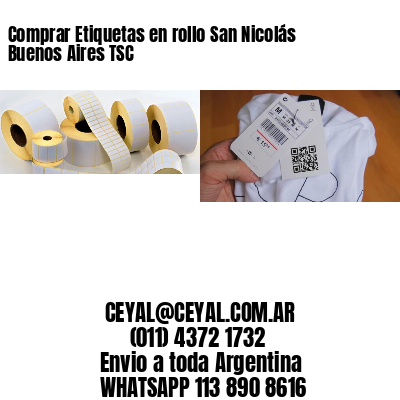 Comprar Etiquetas en rollo San Nicolás  Buenos Aires TSC