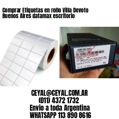 Comprar Etiquetas en rollo Villa Devoto  Buenos Aires datamax escritorio