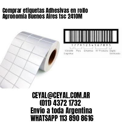 Comprar etiquetas Adhesivas en rollo Agronomia Buenos Aires tsc 2410M