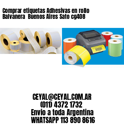 Comprar etiquetas Adhesivas en rollo Balvanera  Buenos Aires Sato cg408