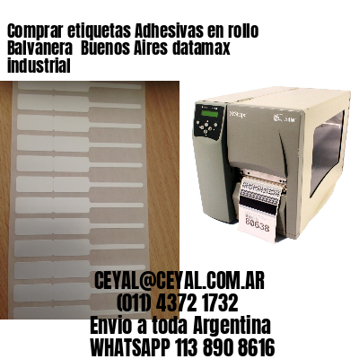 Comprar etiquetas Adhesivas en rollo Balvanera  Buenos Aires datamax industrial