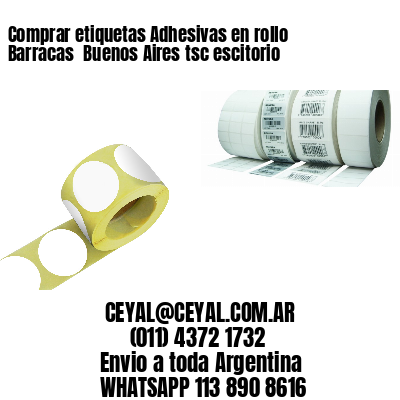 Comprar etiquetas Adhesivas en rollo Barracas  Buenos Aires tsc escitorio
