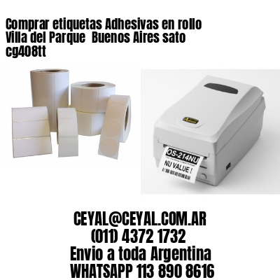 Comprar etiquetas Adhesivas en rollo Villa del Parque  Buenos Aires sato cg408tt