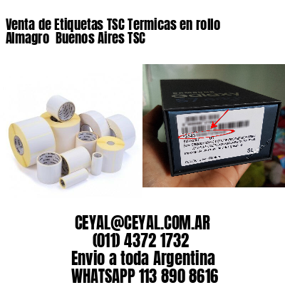 Venta de Etiquetas TSC Termicas en rollo Almagro  Buenos Aires TSC