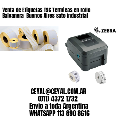 Venta de Etiquetas TSC Termicas en rollo Balvanera  Buenos Aires sato industrial