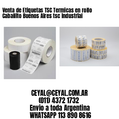 Venta de Etiquetas TSC Termicas en rollo Caballito Buenos Aires tsc industrial