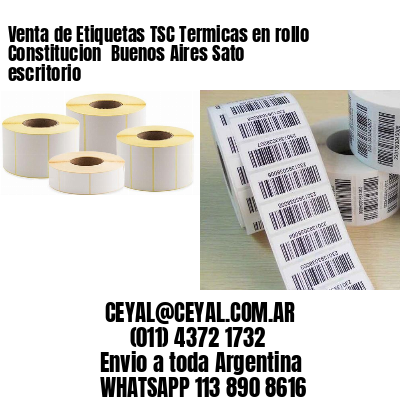 Venta de Etiquetas TSC Termicas en rollo Constitucion  Buenos Aires Sato escritorio
