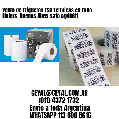 Venta de Etiquetas TSC Termicas en rollo Liniers  Buenos Aires sato cg408tt