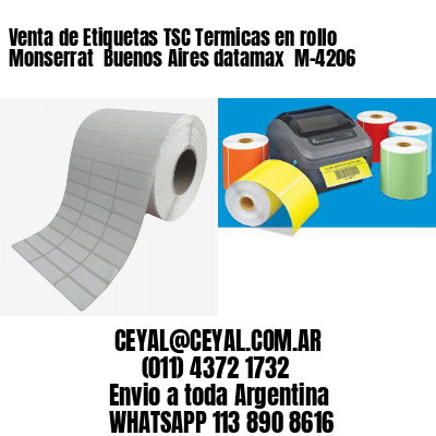 Venta de Etiquetas TSC Termicas en rollo Monserrat  Buenos Aires datamax  M-4206