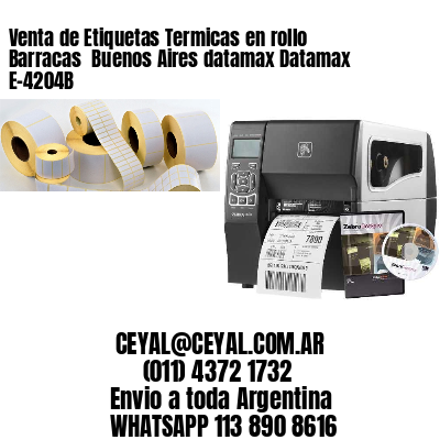 Venta de Etiquetas Termicas en rollo Barracas  Buenos Aires datamax Datamax E-4204B