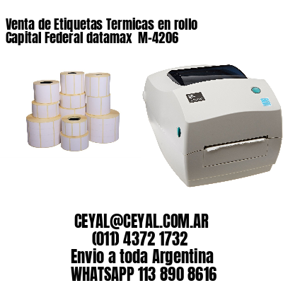 Venta de Etiquetas Termicas en rollo Capital Federal datamax  M-4206