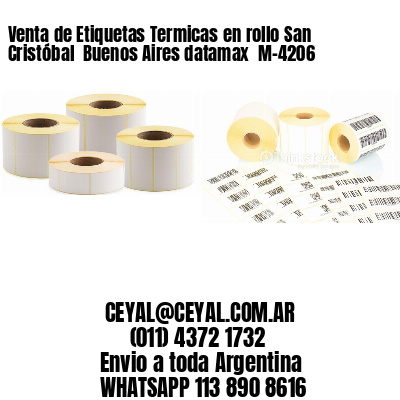 Venta de Etiquetas Termicas en rollo San Cristóbal  Buenos Aires datamax  M-4206
