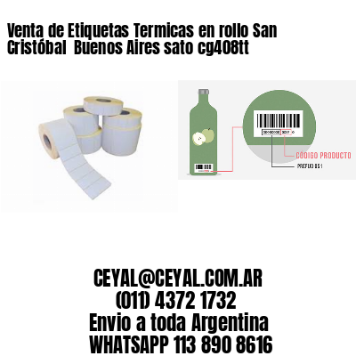 Venta de Etiquetas Termicas en rollo San Cristóbal  Buenos Aires sato cg408tt