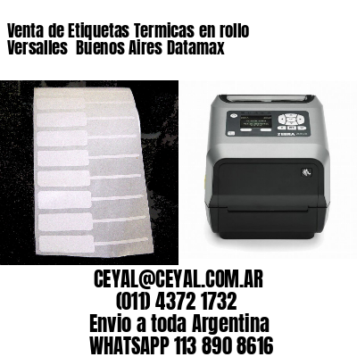 Venta de Etiquetas Termicas en rollo Versalles  Buenos Aires Datamax