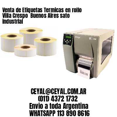 Venta de Etiquetas Termicas en rollo Villa Crespo  Buenos Aires sato industrial