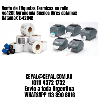 Venta de Etiquetas Termicas en rollo gc420t Agronomia Buenos Aires datamax Datamax E-4204B