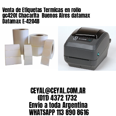 Venta de Etiquetas Termicas en rollo gc420t Chacarita  Buenos Aires datamax Datamax E-4204B