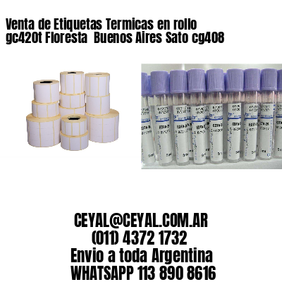 Venta de Etiquetas Termicas en rollo gc420t Floresta  Buenos Aires Sato cg408