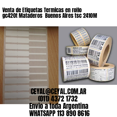 Venta de Etiquetas Termicas en rollo gc420t Mataderos  Buenos Aires tsc 2410M