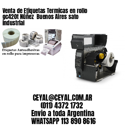 Venta de Etiquetas Termicas en rollo gc420t Núñez  Buenos Aires sato industrial