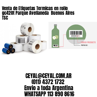 Venta de Etiquetas Termicas en rollo gc420t Parque Avellaneda  Buenos Aires TSC