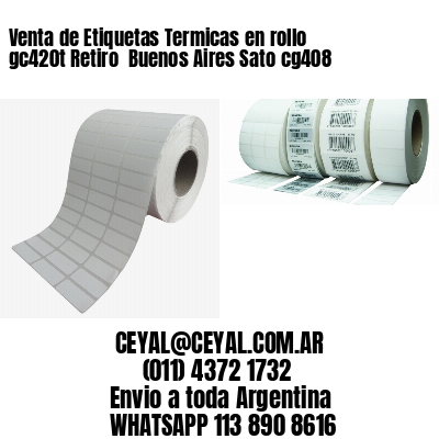 Venta de Etiquetas Termicas en rollo gc420t Retiro  Buenos Aires Sato cg408