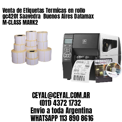 Venta de Etiquetas Termicas en rollo gc420t Saavedra  Buenos Aires Datamax M-CLASS MARK2