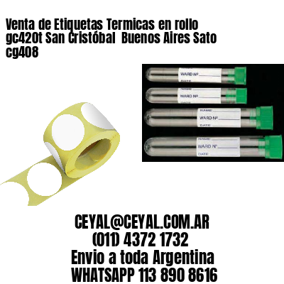 Venta de Etiquetas Termicas en rollo gc420t San Cristóbal  Buenos Aires Sato cg408