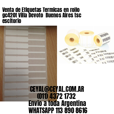 Venta de Etiquetas Termicas en rollo gc420t Villa Devoto  Buenos Aires tsc escitorio