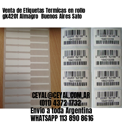 Venta de Etiquetas Termicas en rollo gk420t Almagro  Buenos Aires Sato
