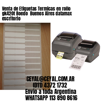 Venta de Etiquetas Termicas en rollo gk420t Boedo  Buenos Aires datamax escritorio
