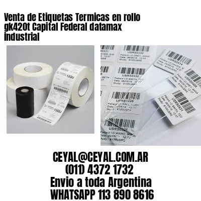 Venta de Etiquetas Termicas en rollo gk420t Capital Federal datamax industrial