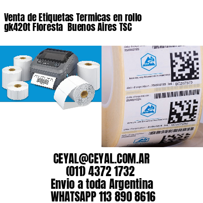 Venta de Etiquetas Termicas en rollo gk420t Floresta  Buenos Aires TSC