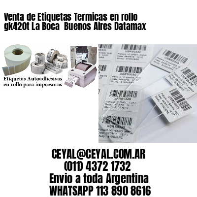 Venta de Etiquetas Termicas en rollo gk420t La Boca  Buenos Aires Datamax