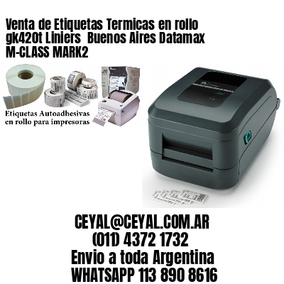 Venta de Etiquetas Termicas en rollo gk420t Liniers  Buenos Aires Datamax M-CLASS MARK2