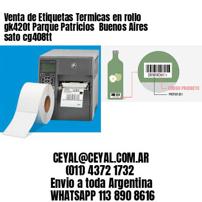 Venta de Etiquetas Termicas en rollo gk420t Parque Patricios  Buenos Aires sato cg408tt