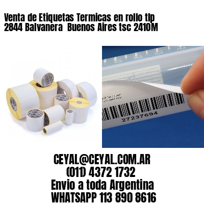 Venta de Etiquetas Termicas en rollo tlp 2844 Balvanera  Buenos Aires tsc 2410M