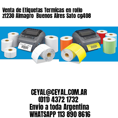 Venta de Etiquetas Termicas en rollo zt230 Almagro  Buenos Aires Sato cg408
