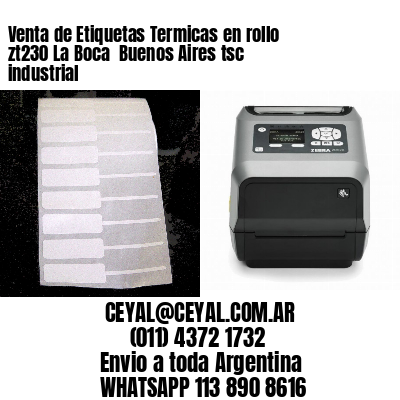 Venta de Etiquetas Termicas en rollo zt230 La Boca  Buenos Aires tsc industrial