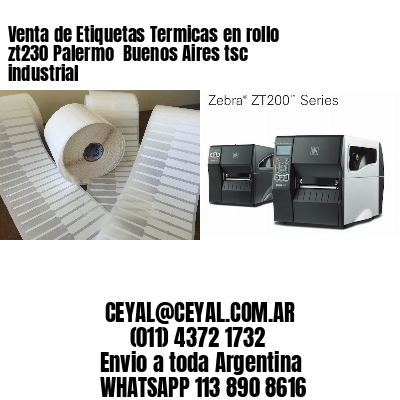 Venta de Etiquetas Termicas en rollo zt230 Palermo  Buenos Aires tsc industrial