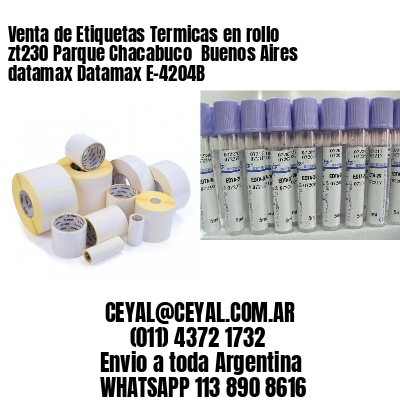 Venta de Etiquetas Termicas en rollo zt230 Parque Chacabuco  Buenos Aires datamax Datamax E-4204B