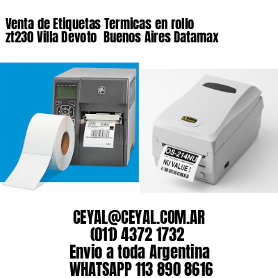 Venta de Etiquetas Termicas en rollo zt230 Villa Devoto  Buenos Aires Datamax