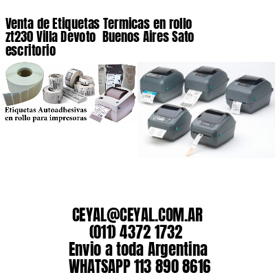 Venta de Etiquetas Termicas en rollo zt230 Villa Devoto  Buenos Aires Sato escritorio