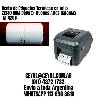 Venta de Etiquetas Termicas en rollo zt230 Villa Devoto  Buenos Aires datamax  M-4206