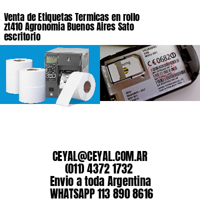 Venta de Etiquetas Termicas en rollo zt410 Agronomia Buenos Aires Sato escritorio
