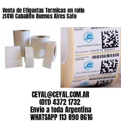 Venta de Etiquetas Termicas en rollo zt410 Caballito Buenos Aires Sato