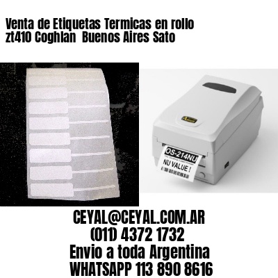 Venta de Etiquetas Termicas en rollo zt410 Coghlan  Buenos Aires Sato