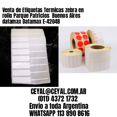 Venta de Etiquetas Termicas zebra en rollo Parque Patricios  Buenos Aires datamax Datamax E-4204B